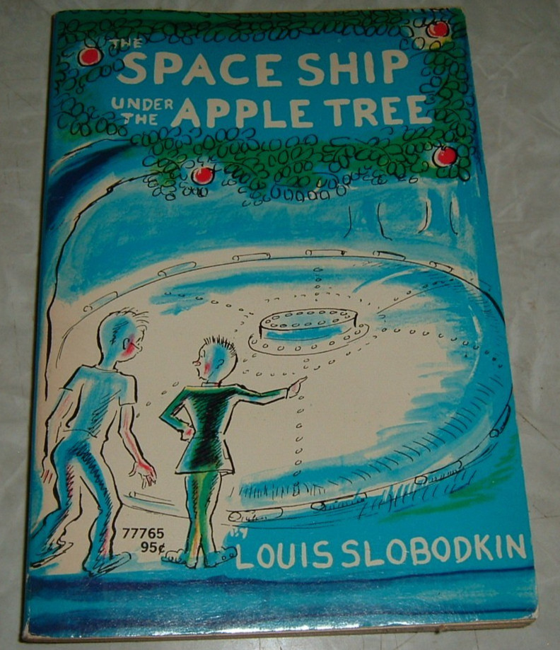 1971 /1952 The Space Ship Under the Apple Tree Softcover Louis Slobodkin 1971 /1952 The Space Ship Under the Apple Tree Softcover Louis Slobodkin