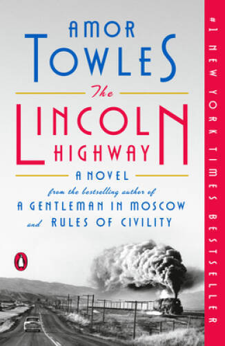 The Lincoln Highway: A Novel - Paperback By Towles, Amor - VERY GOOD