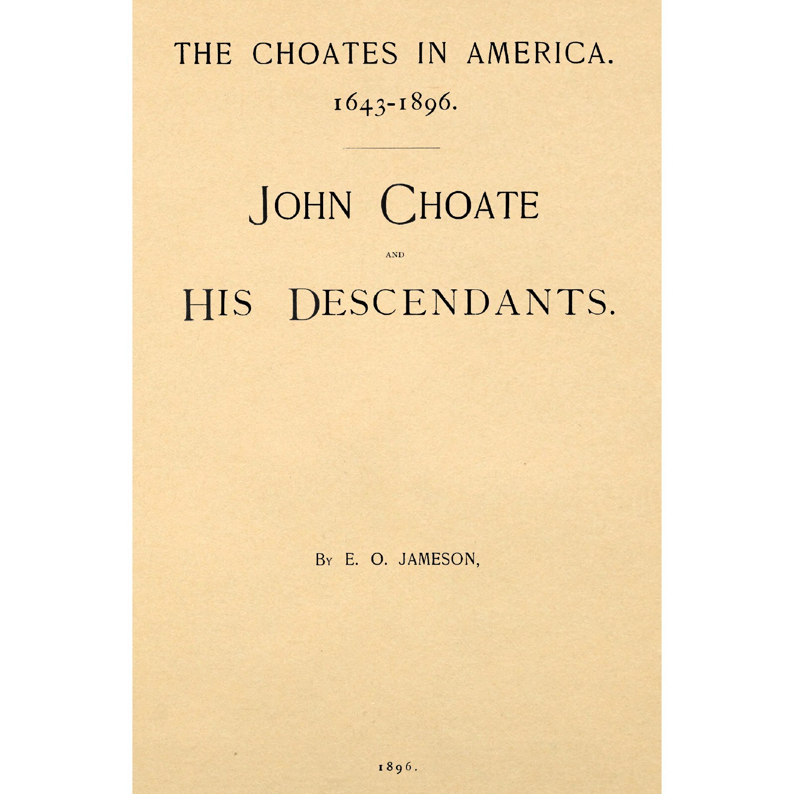 The Choates in America 1643 - 1896
