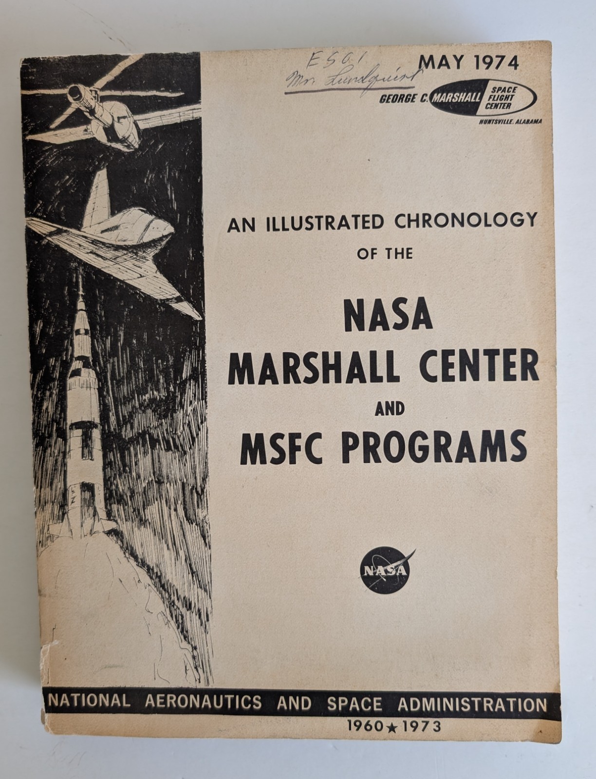 An Illustrated Chronology Of The NASA Marshall Center & MSFC Programs PB/GOOD