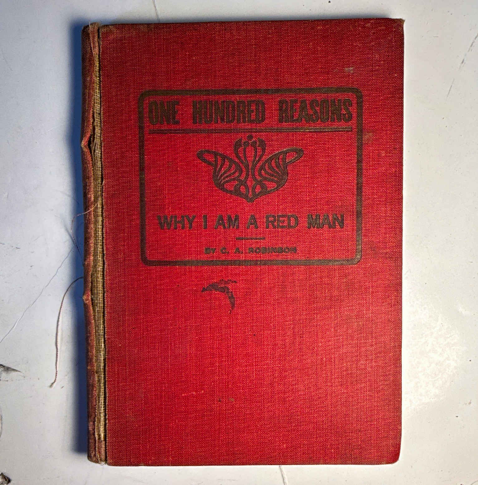 Rare One Hundred Reasons Why I Am a Red Man C.A. Robinson Indiana IORM Book used Rare One Hundred Reasons Why I Am a Red Man C.A. Robinson Indiana IORM Book used