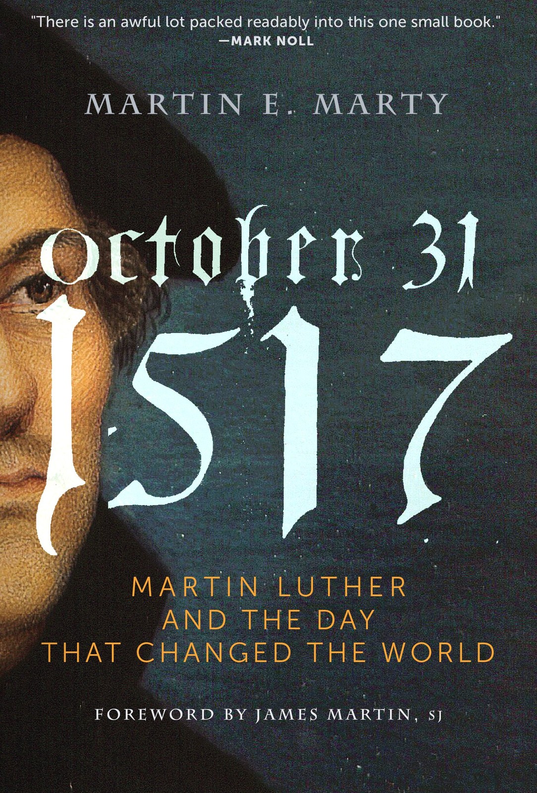October 31, 1517: Martin Luther and the Day that Changed the World - Marty, ...