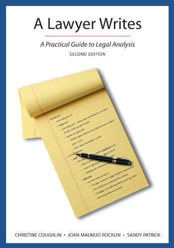 A Lawyer Writes: A Practical Guide to Legal Analysis, Second Edition - GOOD