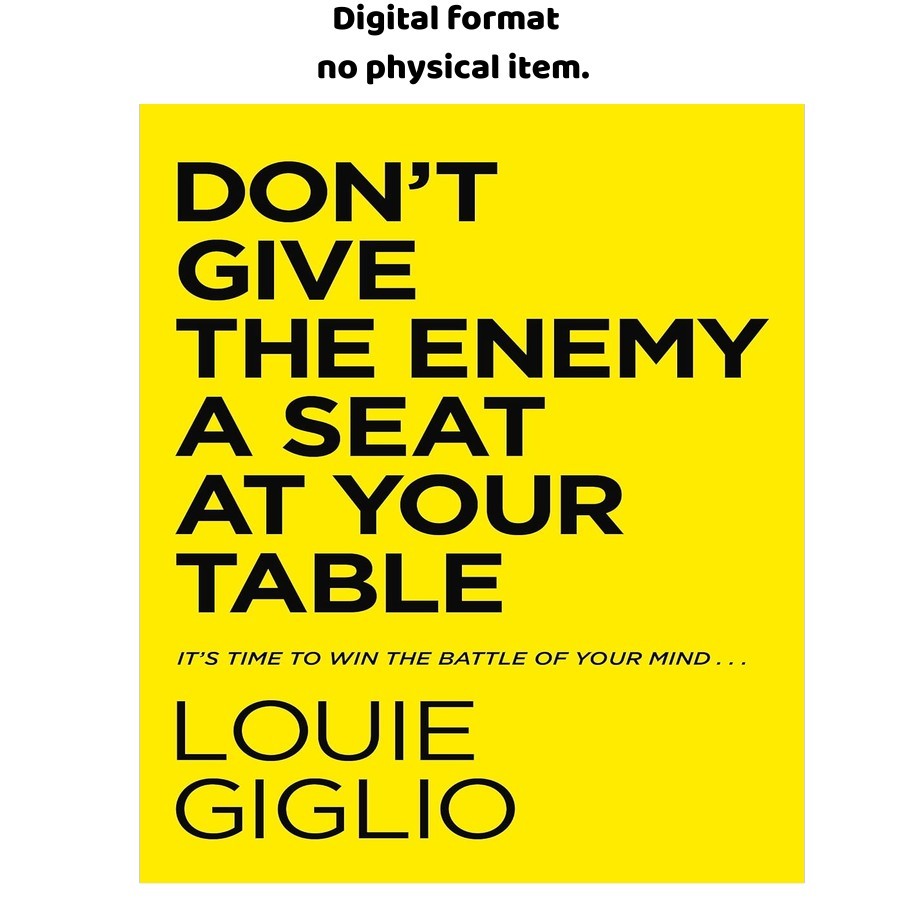 Don\'t Give the Enemy a Seat at Your Table: It\'s Time to, Louie Giglio 2021