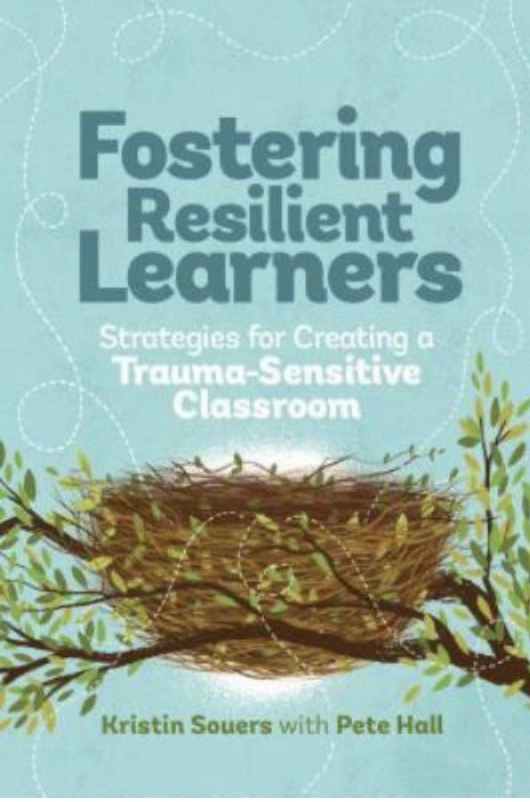 Fostering Resilient Learners: Strategies for Creating a Trauma-Sensitive Cla... Fostering Resilient Learners: Strategies for Creating a Trauma-Sensitive Cla...