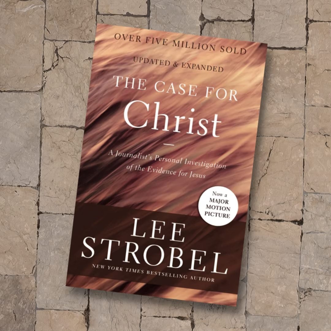 The Case for Christ: A Journalist's Personal Investigation of the Evidence