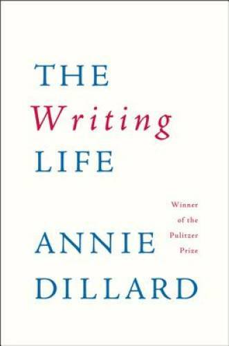 The Writing Life - Paperback By Dillard, Annie - GOOD
