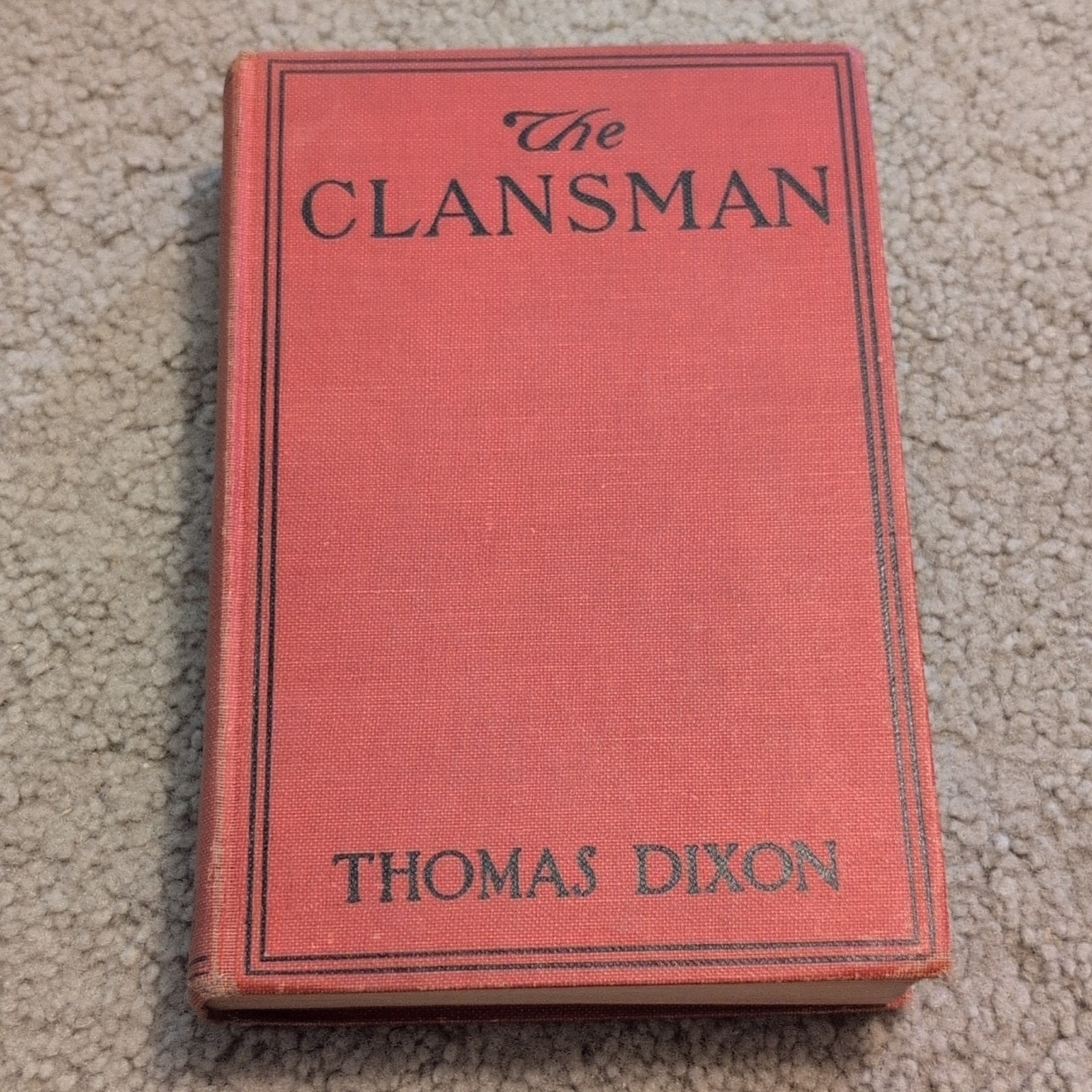 Thomas Dixon The Clansman Grosset & Dunlap 1905 Illustrated Cloth Hardcover