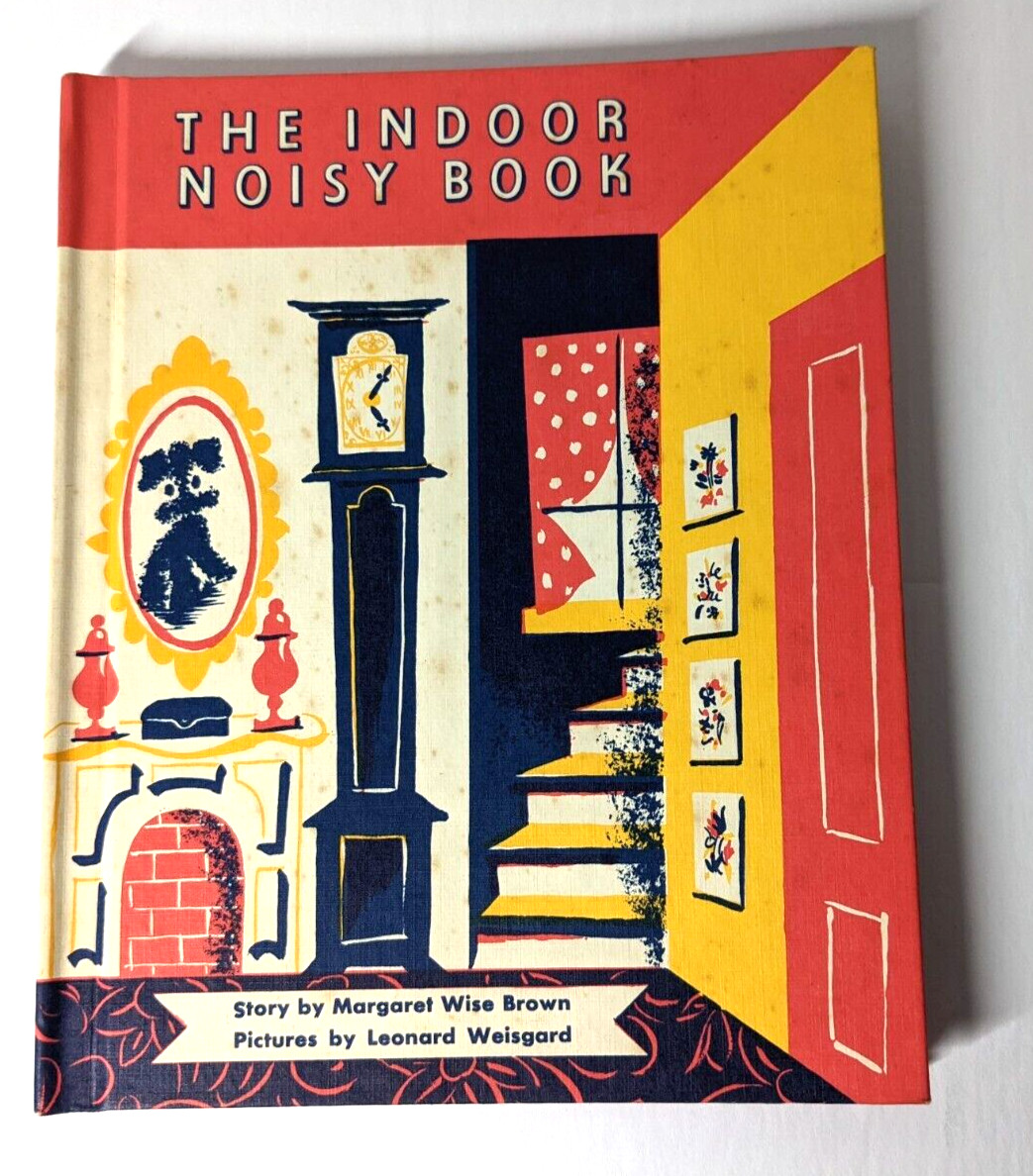 Vintage 1942 The Indoor Noisy Book by Margaret Wise Brown Hardcover Vintage 1942 The Indoor Noisy Book by Margaret Wise Brown Hardcover