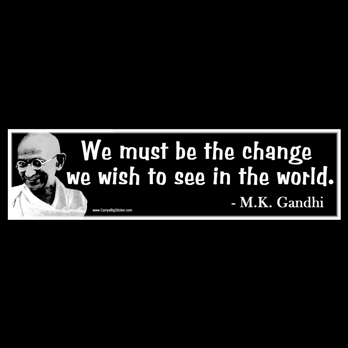 We Must Be the Change We Wish to See in World Gandhi BUMPER STICKER or MAGNET We Must Be the Change We Wish to See in World Gandhi BUMPER STICKER or MAGNET