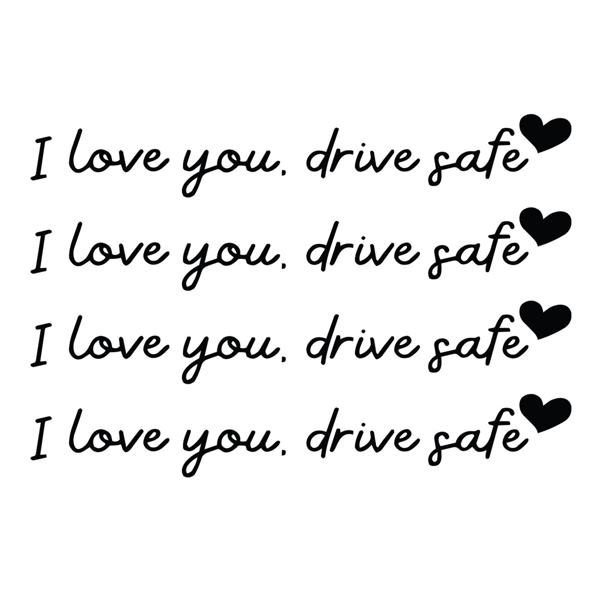 I Love You Drive Safe 0.67\ I Love You Drive Safe 0.67\
