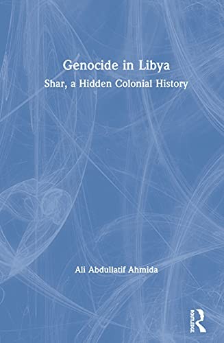 Genocide in Libya: Shar, a Hidden Colonial History, Ahmida 9780367468903 New..