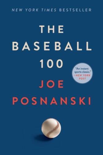 The Baseball 100 - Paperback By Posnanski, Joe - VERY GOOD