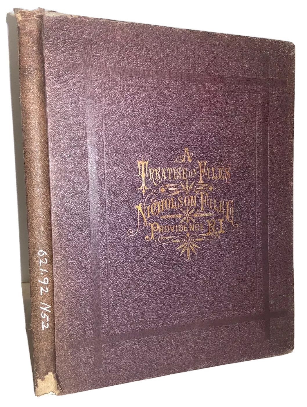 1878, 1st, A TREATISE ON FILES AND RASPS, NICHOLSON FILE CO., SPECIALIZED TOOLS