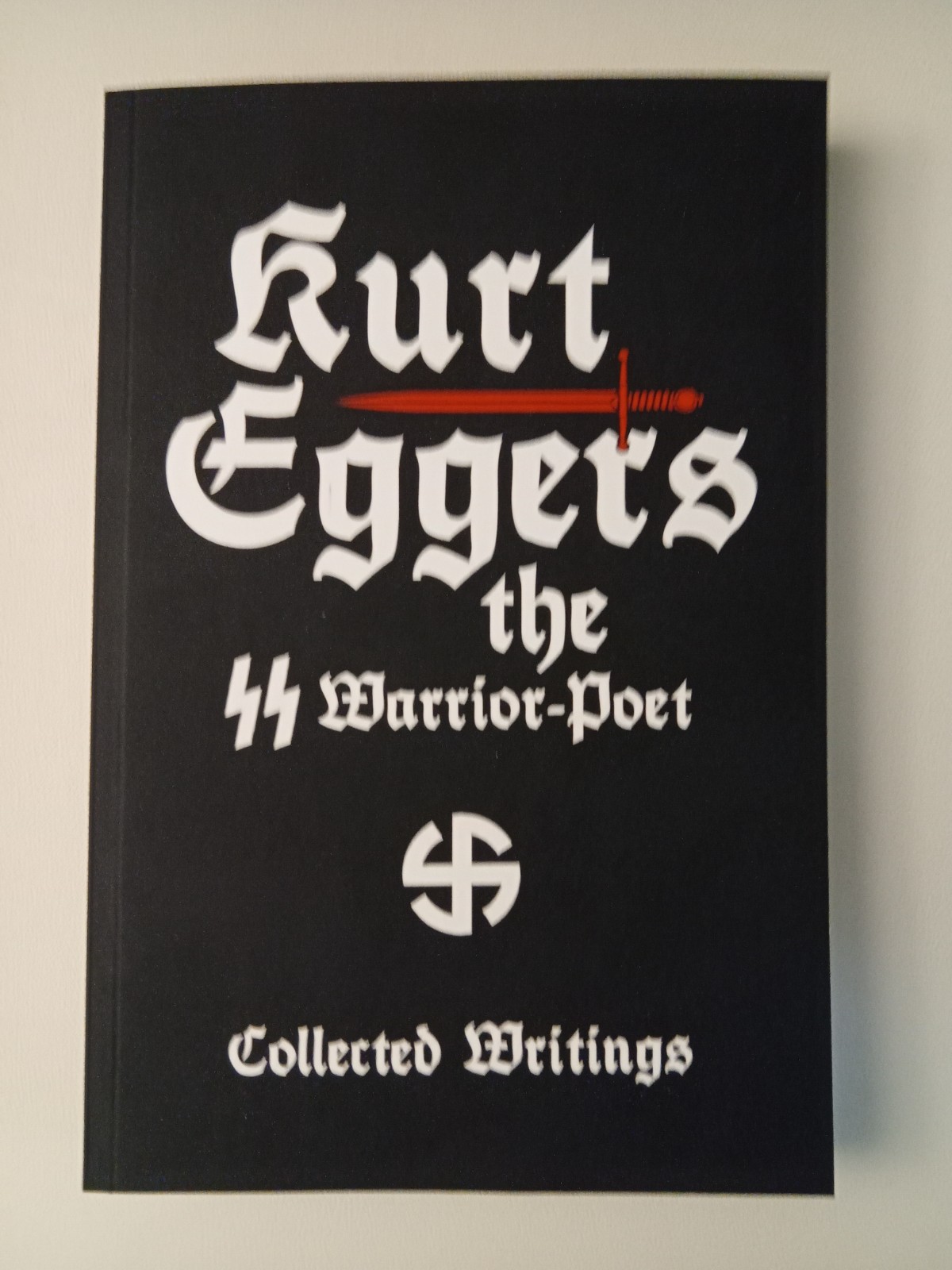 Warrior Poet: Collected Writings by Kurt Eggers PB