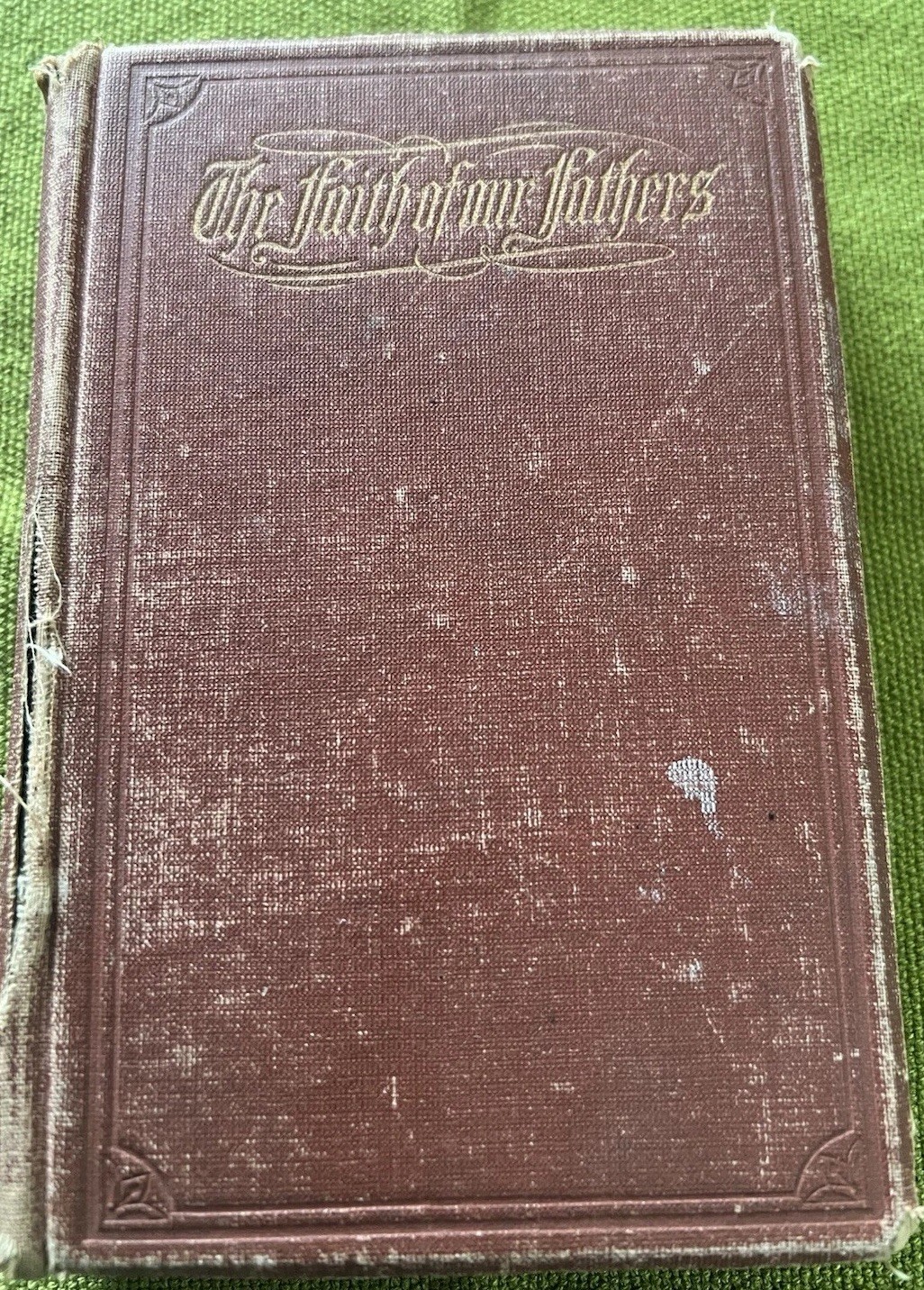 The Faith Of Our Fathers J Gibbons - Rare 1877 Baltimore Copy With Inscription