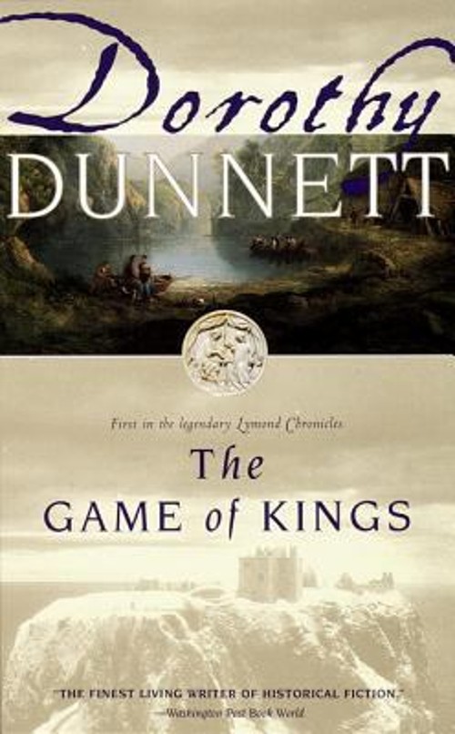 The Game of Kings : Book One in the Legendary Lymond Chronicles D The Game of Kings : Book One in the Legendary Lymond Chronicles D