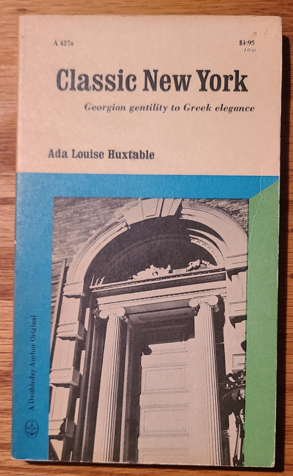Classic New York Architecture Georgian Greek By Ada Louise Huxtable (PB 1964)