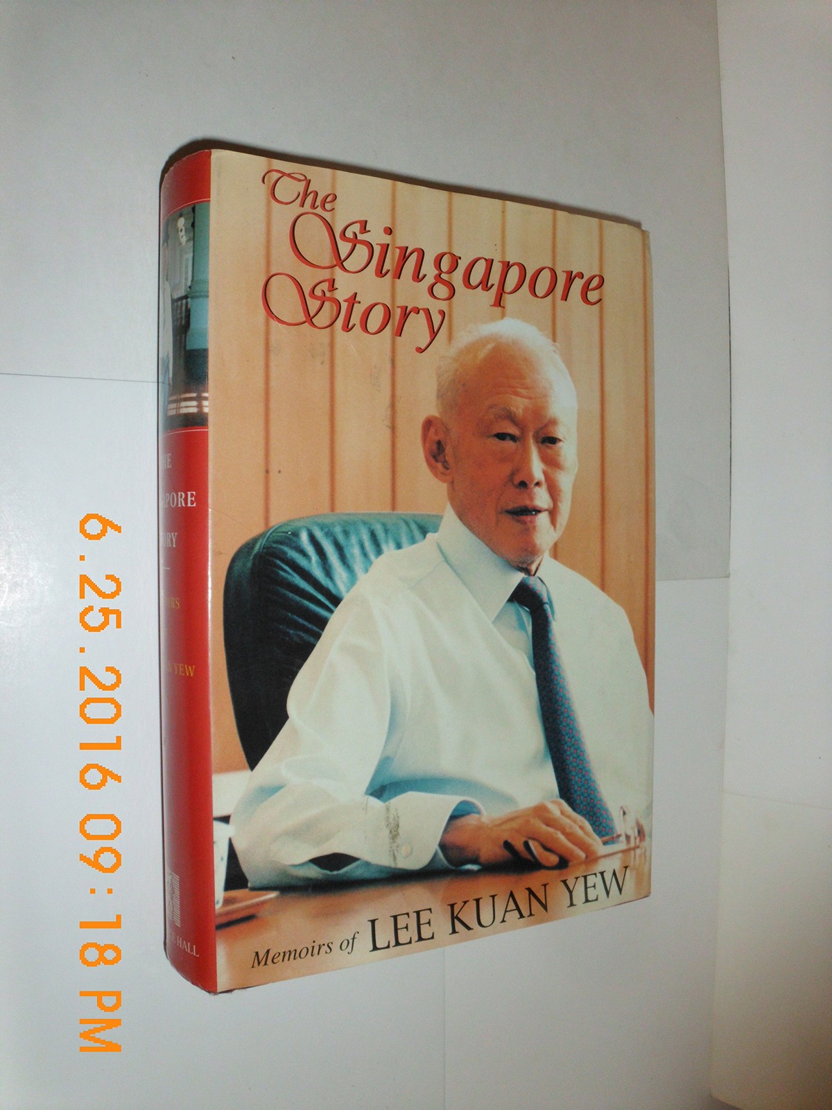 The Singapore Story: Memoirs of Lee Kuan Yew The Singapore Story: Memoirs of Lee Kuan Yew