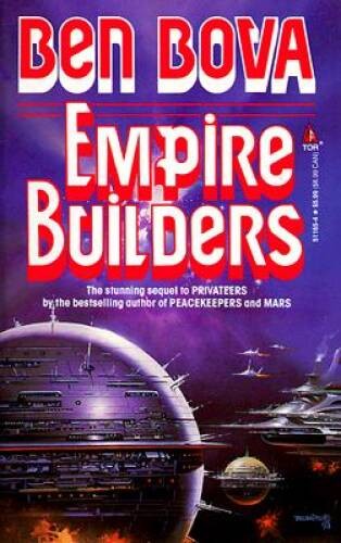 Empire Builders - Mass Market Paperback By Bova, Ben - GOOD Empire Builders - Mass Market Paperback By Bova, Ben - GOOD