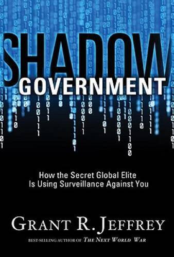 Shadow Government: How the Secret Global Elite Is Using Surveillanc - ACCEPTABLE