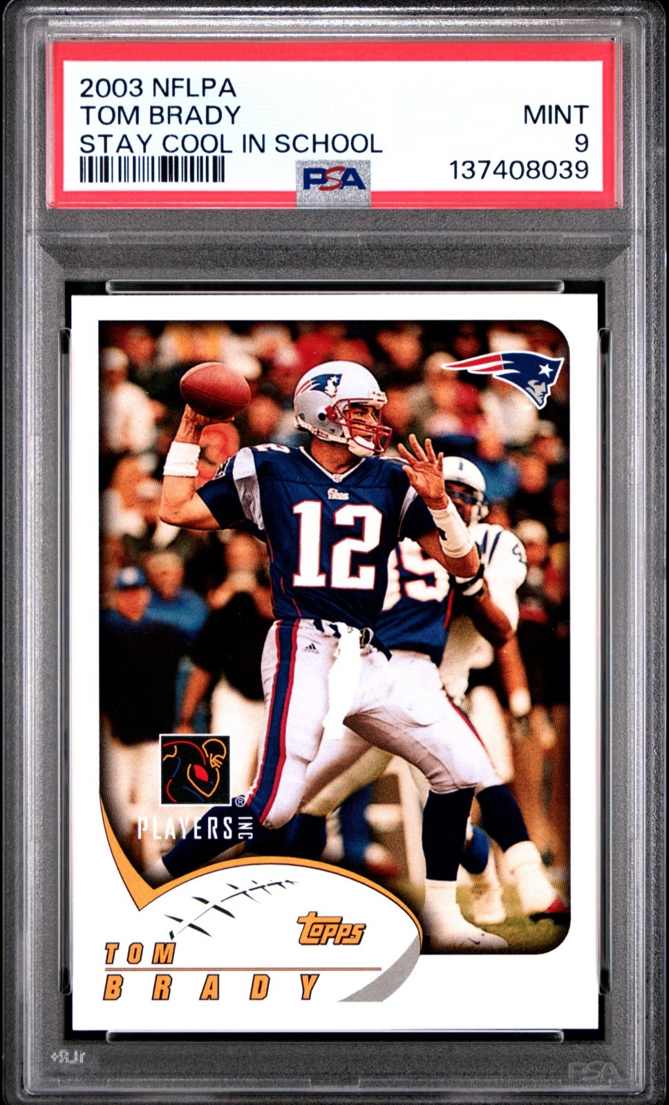2003 NFLPA Tom Brady Stay Cool In School PSA 9 Patriots 2003 NFLPA Tom Brady Stay Cool In School PSA 9 Patriots