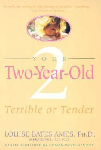 Your Two-Year-Old: Terrible or Tender - Paperback By Ames, Louise Bates - GOOD