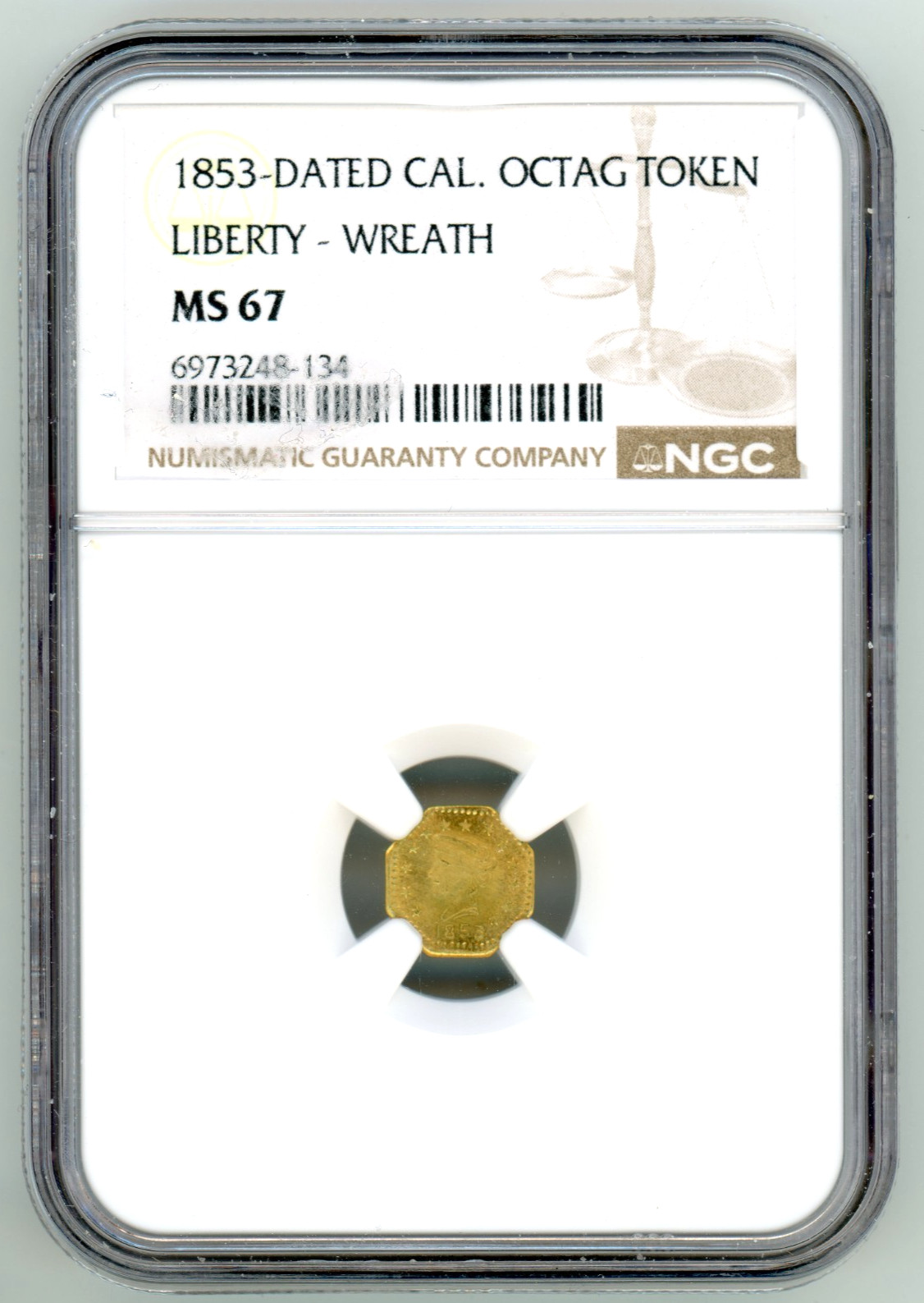 1853 California Gold Liberty Wreath Octagon Token NGC MS67 - Gold Rush Era