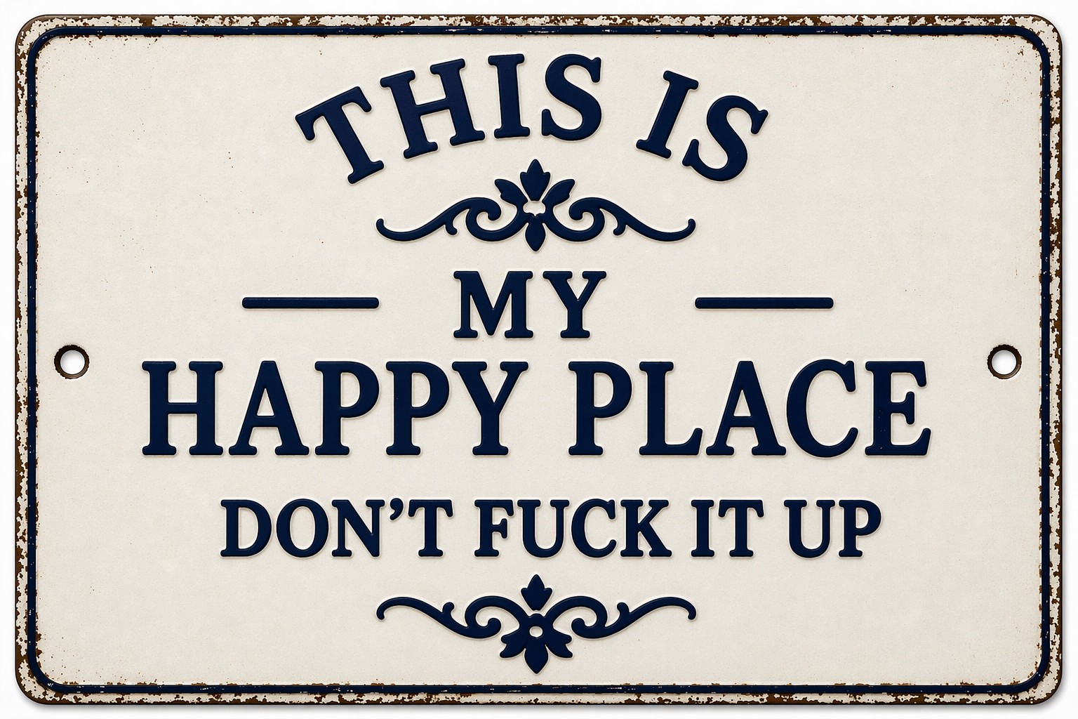 This Is My Happy Place Don\'t F It Up Man Cave Metal Sign Rustic 8x12 Man Cave This Is My Happy Place Don\'t F It Up Man Cave Metal Sign Rustic 8x12 Man Cave