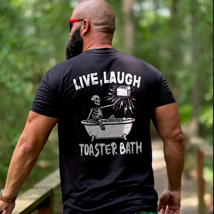 Live Laugh Toaster Bath T-shirt Crewneck, Basic Tee, T shirt Cotton, T Shirt Live Laugh Toaster Bath T-shirt Crewneck, Basic Tee, T shirt Cotton, T Shirt