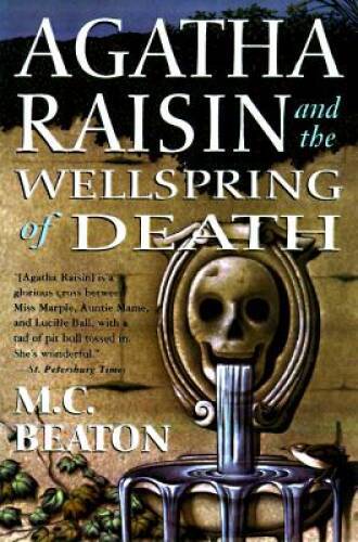 Agatha Raisin and the Wellspring of Death (Agatha Raisin Mysteries, - GOOD Agatha Raisin and the Wellspring of Death (Agatha Raisin Mysteries, - GOOD