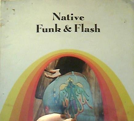 Native Funk & Flash: An Emerging Folk Art Paperback – September 14, 1974