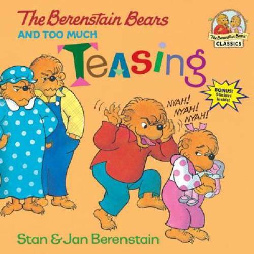 The Berenstain Bears and Too Much Teasing - Paperback By Berenstain, Stan - GOOD