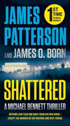 Shattered (A Michael Bennett Thriller, 14) - Mass Market Paperback - GOOD