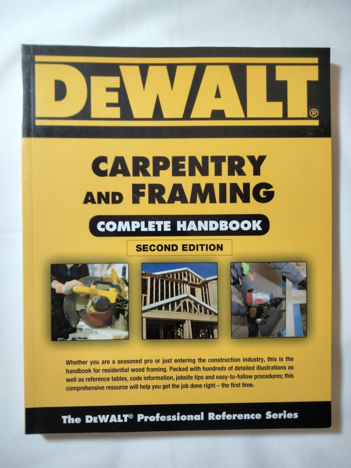 DEWALT Carpentry and Framing Complete Handbook by Gary Brackett...