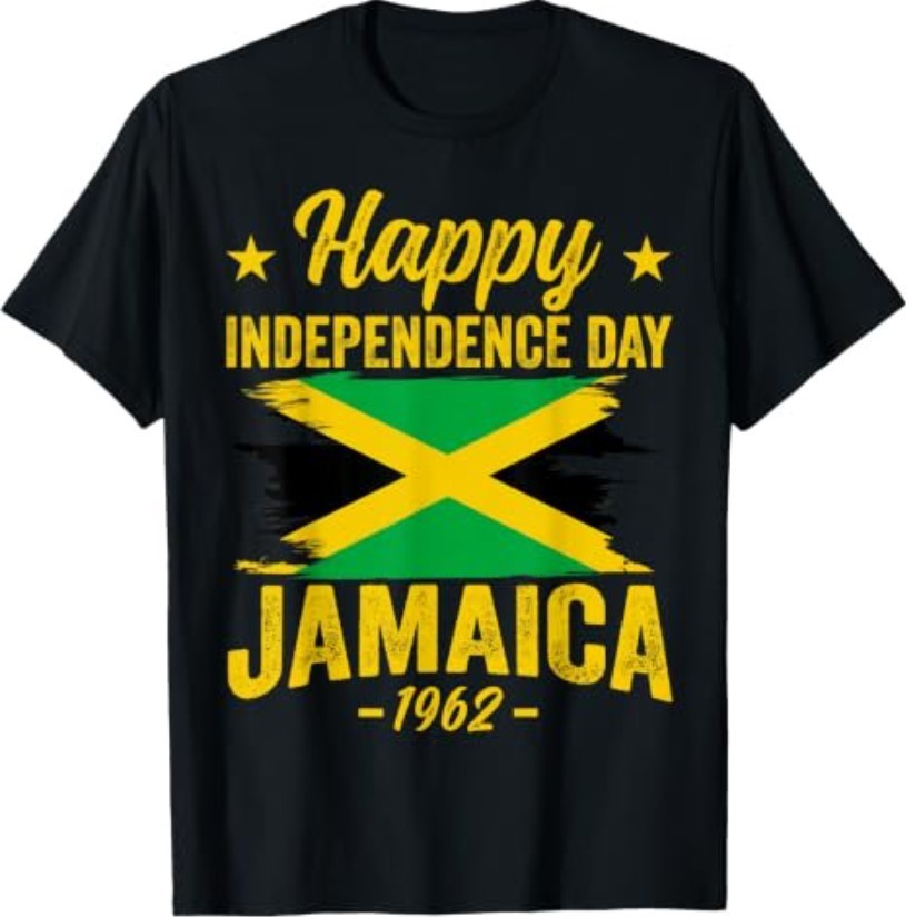 Happy Independence Day Jamaica 1962 Proud Jamaican Flag T-Shirt Happy Independence Day Jamaica 1962 Proud Jamaican Flag T-Shirt