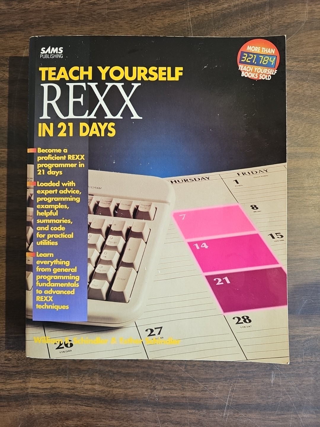 Teach Yourself REXX in 21 Days by William F. Schindler and Esther Schindler 1994 Teach Yourself REXX in 21 Days by William F. Schindler and Esther Schindler 1994