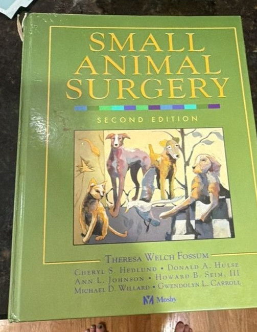 Small Animal Surgery by Theresa Welch Fossum Ann L. Johnson Donald A. Hulse Cher