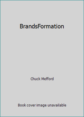 BrandsFormation by Chuck Mefford