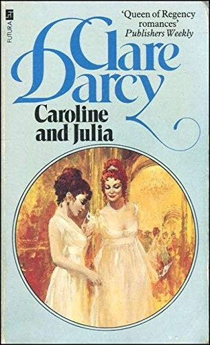 Caroline and Julia By Clare Darcy. 9780708823484