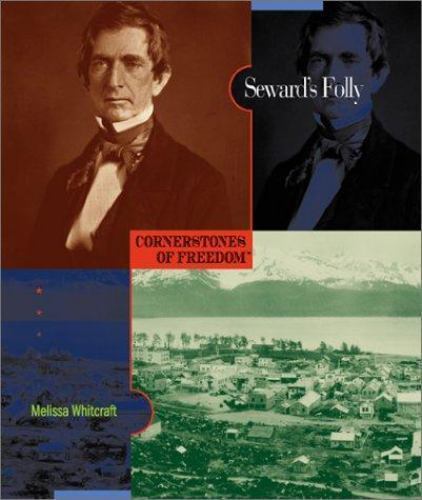 Seward's Folly (Cornerstones of Freedom Second Series) by Melissa Whitcraft