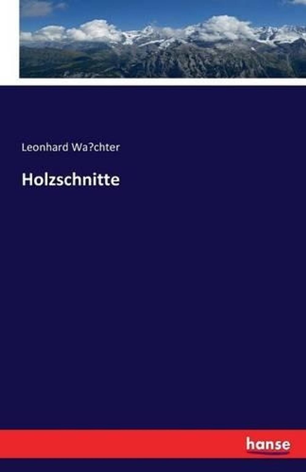 Holzschnitte by Leonhard Wa?chter (German) Paperback Book