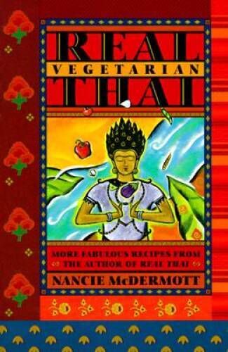 Real Vegetarian Thai - Paperback By McDermott, Nancie - GOOD Real Vegetarian Thai - Paperback By McDermott, Nancie - GOOD