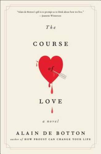 The Course of Love: A Novel - Paperback By de Botton, Alain - GOOD