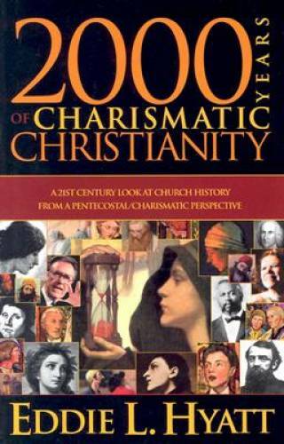 2000 Years Of Charismatic Christianity: A 21st century look at church his - GOOD 2000 Years Of Charismatic Christianity: A 21st century look at church his - GOOD