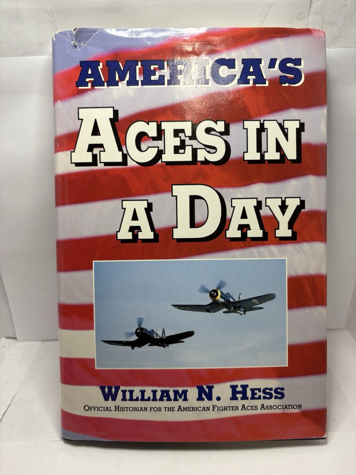 America\'s Aces in a Day by William N Hess (1st Ed. 1996 HC)