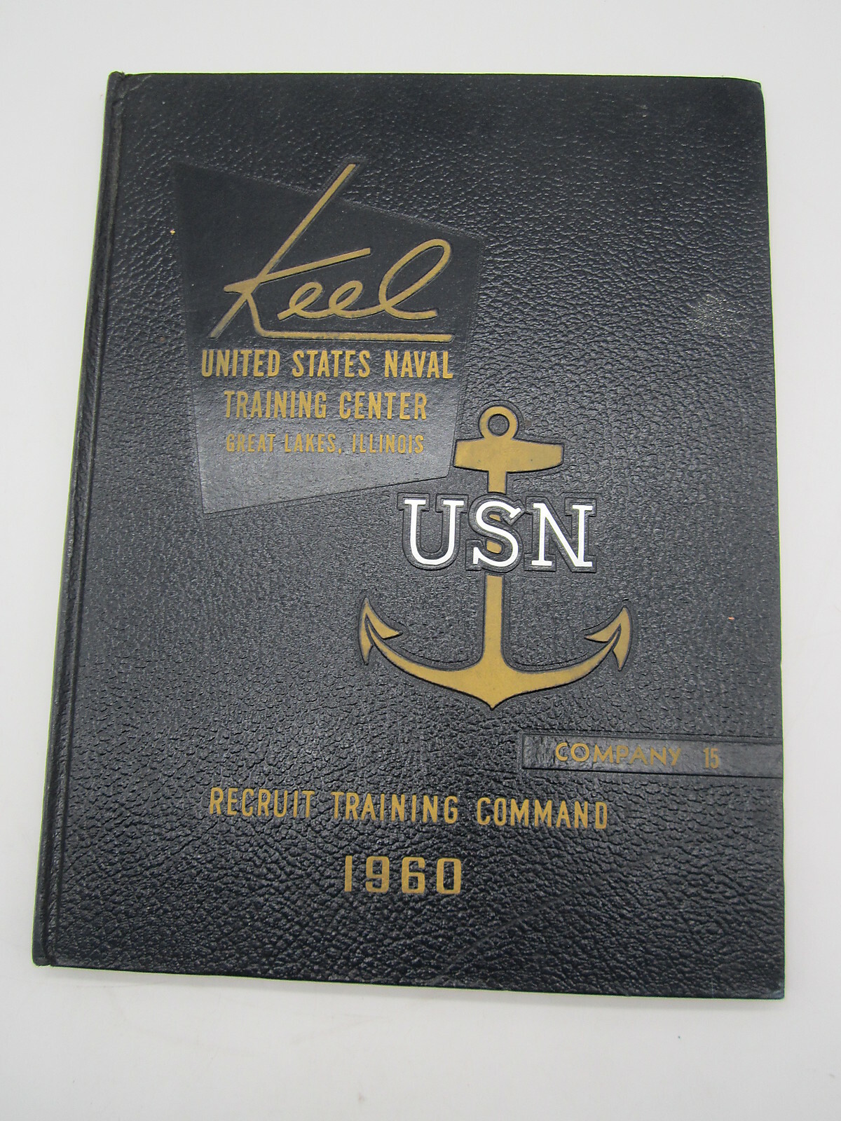Keel United States Naval Training Center 1960 Company 15 Recruit Command Book