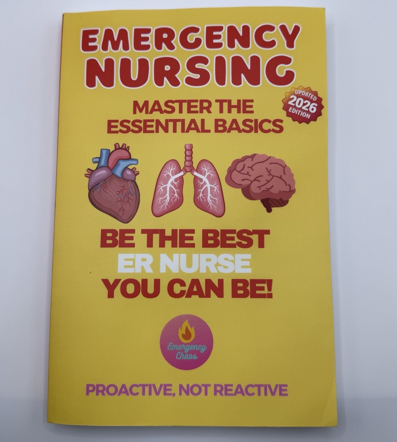 EMERGENCY NURSING Master The Essential Basics Be The Best Nurse You Can Be 2026