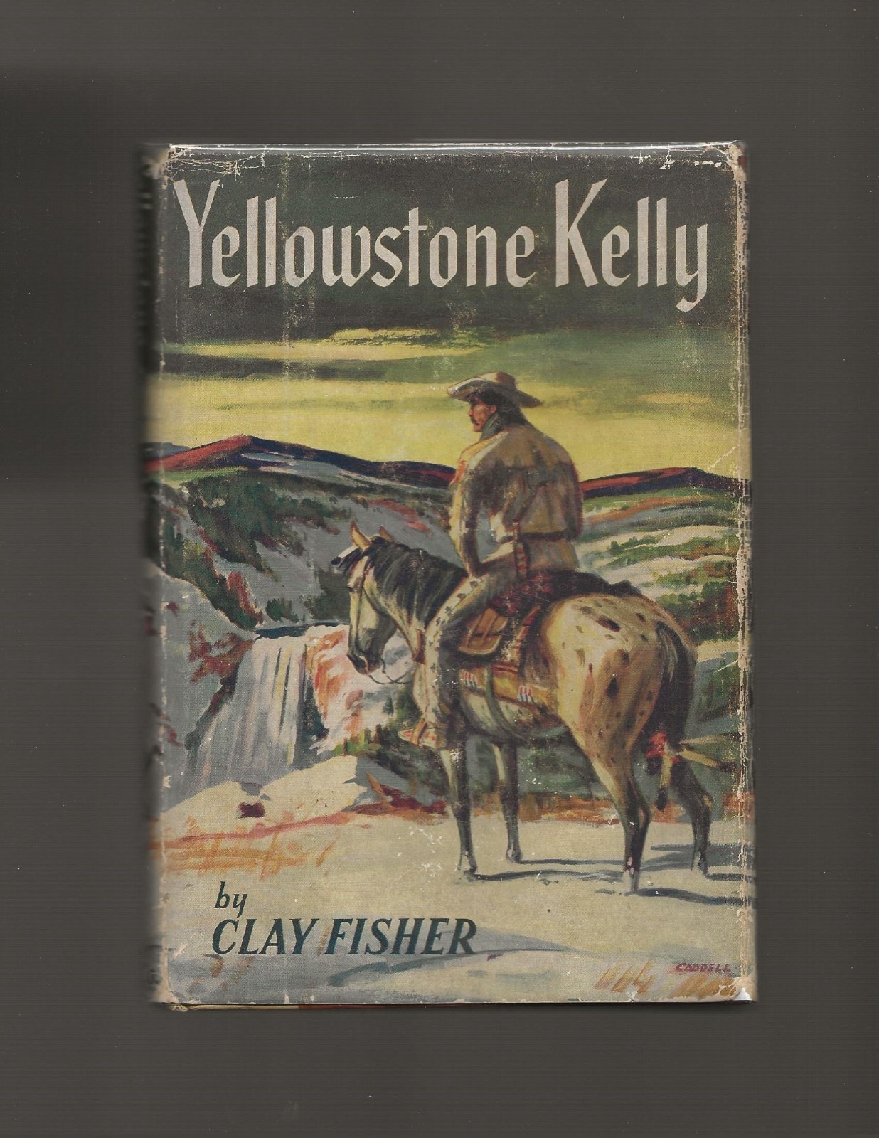 Yellowstone Kelly Clay Fisher 1957 First Edition First Printing Book to Film