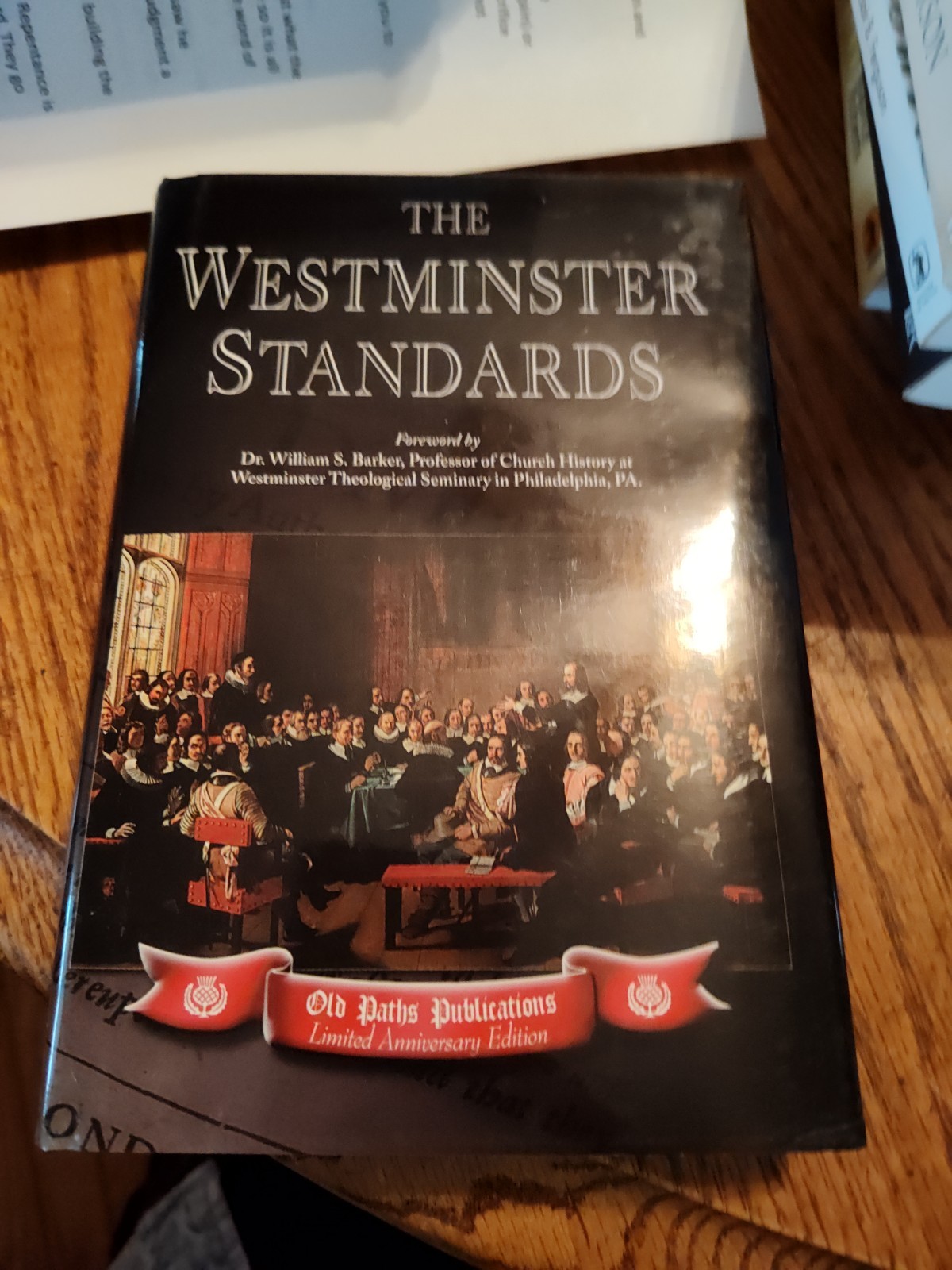 The Westminster Standards, 1647 : An Original Facsimile, Assembly of Divines 